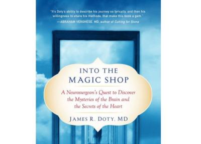 کتاب مغازه جادویی ، کوشش یک جراح مغز و اعصاب برای کشف اسرار مغز و قلب